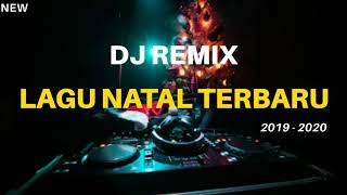 DJ REMIX LAGU NATAL TERBARU 2019-2020