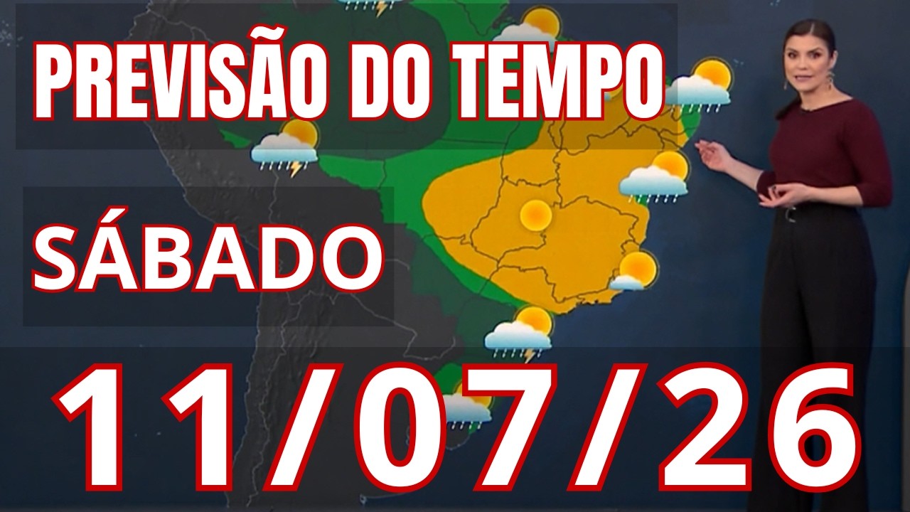 Previsão do Tempo Sábado - 11/07/26 - Jornal Nacional | ALERTA DE VENTO DE 70km/h E TEMPORAIS