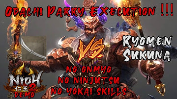 Nioh 2 Demo | Ryomen Sukuna - Odachi Parry Execution!!!