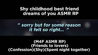 Shy childhood best friend dreams of you (M4F ASMR RP)(Friends to lovers)(Confession)(Shy)