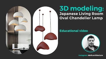 3D Modeling: Japanese Living Room Oval Chandelier Lamp | 3DsMax 2024 Tutorial | Object Modeling