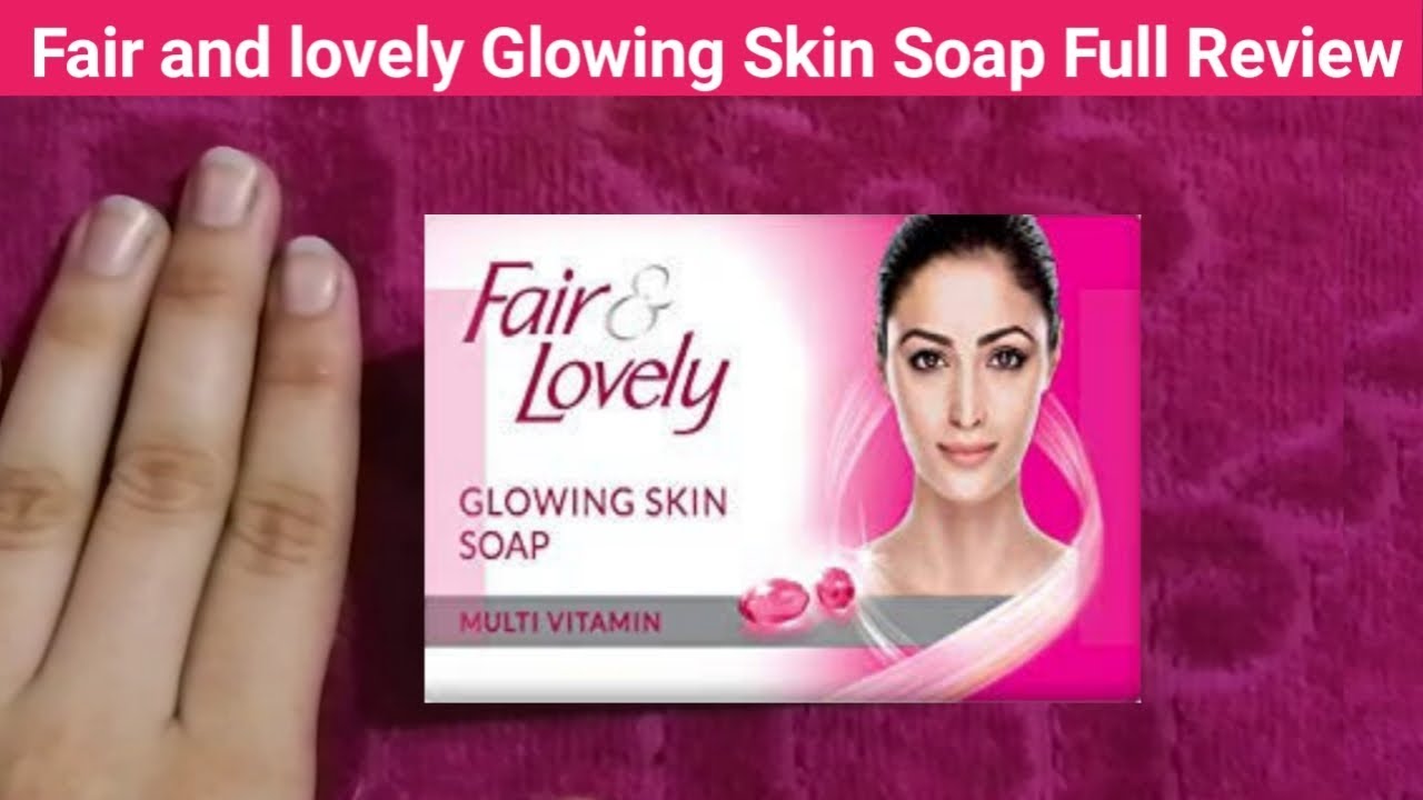 Fair And Lovely Soap Skin Glowing Soap, Multi Vitamin Price & Full