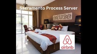 Sacramento Process Server Can Serve Legal Documents To AirBNB