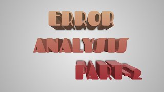 Error Analysis Part-2
