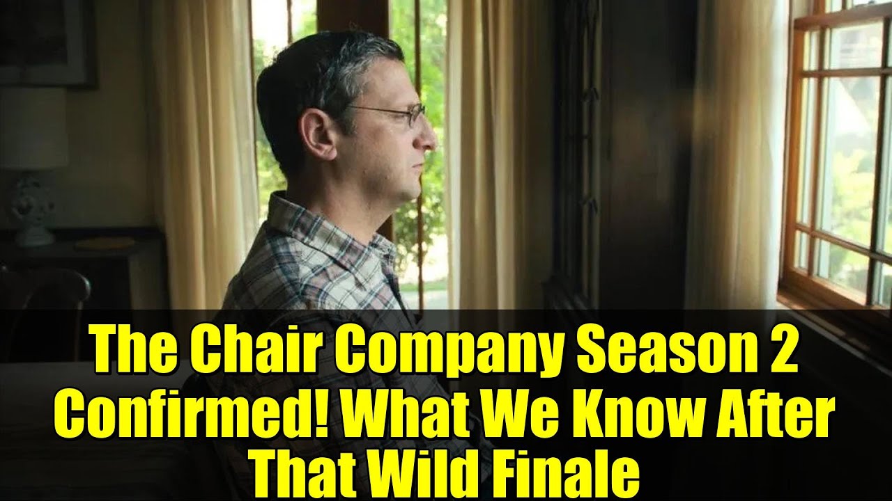 The Chair Company Season 2 Confirmed! What We Know After That Wild Finale