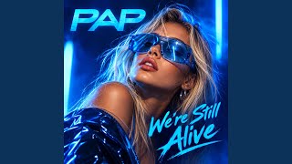 We’re Still Alive