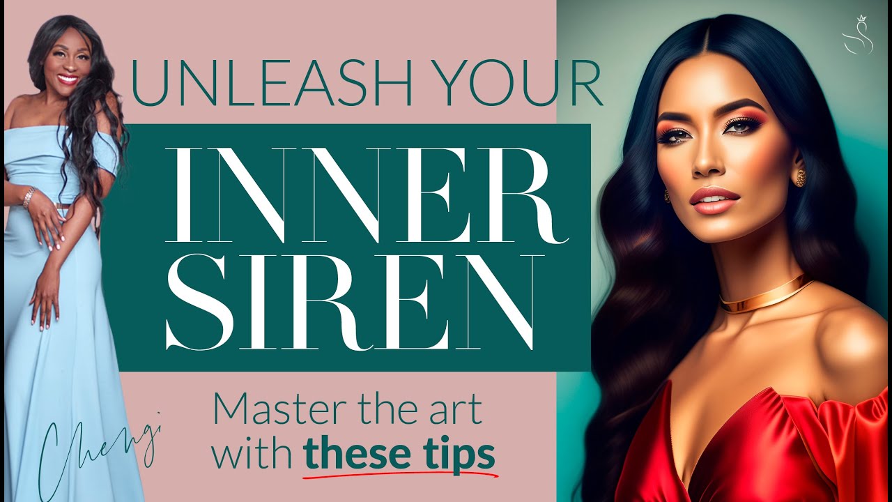 UNLEASH YOUR INNER SIREN | MASTER THE ART WITH THESE TIPS