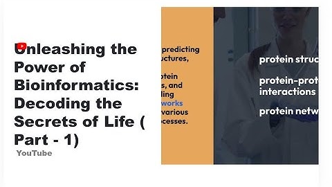 Unleashing the Power of Bioinformatics: Decoding the Secrets of Life ( Part - 1)