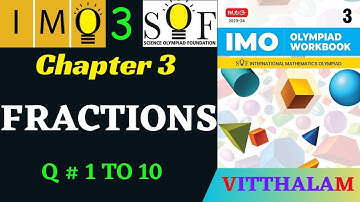 | Class 3 | IMO | SOF | Olympiad | Chapter 3 | Fractions | Part 1 | Q 1 to 10 | MTG | 2023 - 24 |
