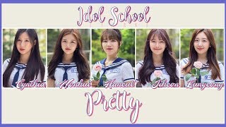 Idol School - Opening Song FULL Version 예쁘니까 (Pretty) Lyrics HAN/ROM/ENG