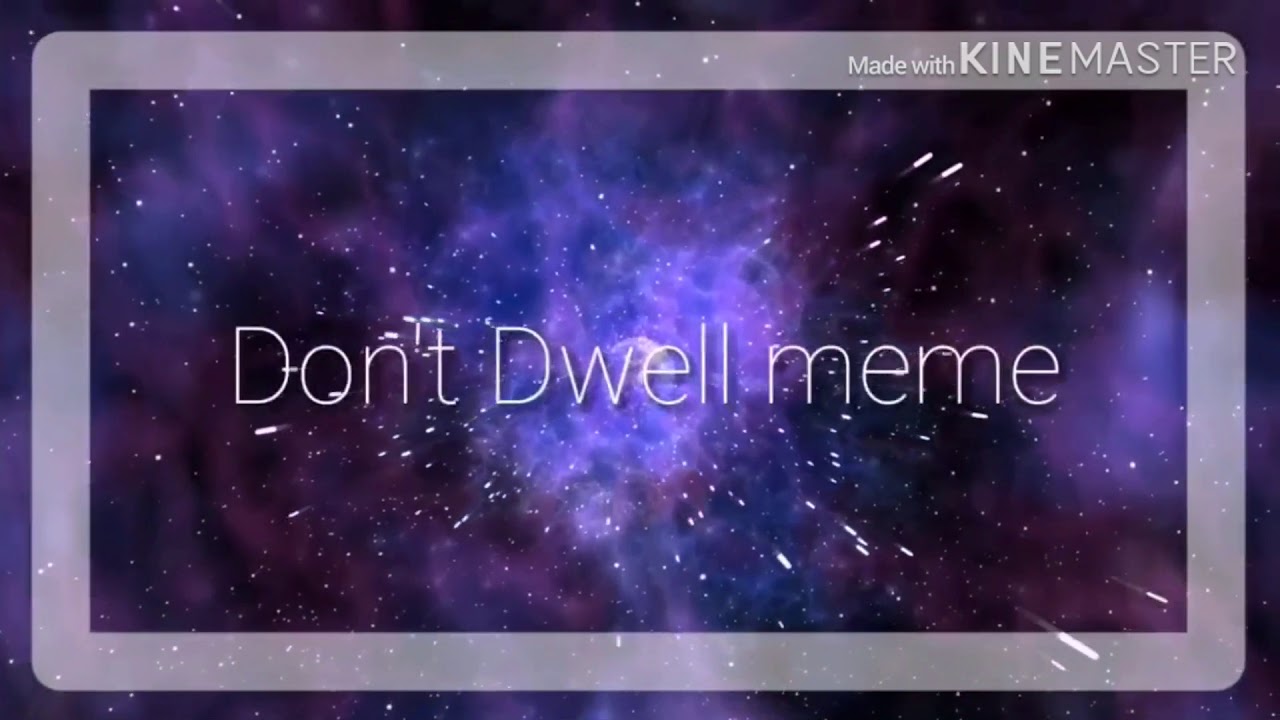 Don't Dwell. Don`t Dwell. Don't Dwell текст. Don t dwell slowed