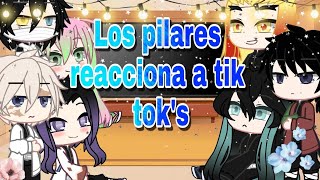 Los pilares reaccionan a tik tok de ~•kimetsu no yaiba•~