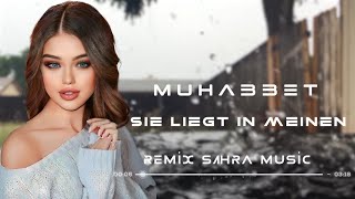 Sahra & Muhabbet - Sie liegt in meinen ( Remix 2023 ) #Sahra