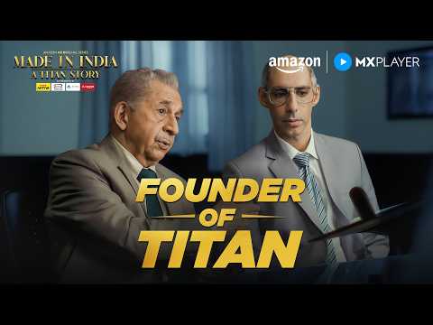 Meet The Man Behind Titan ft. Jim Sarbh | Made In India: A Titan Story | Amazon MX Player