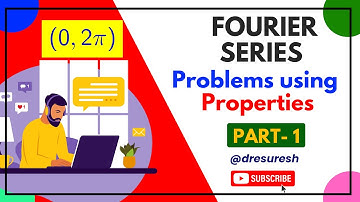 6. Fourier Series problems using properties -  (0,2pi) - Part - 1