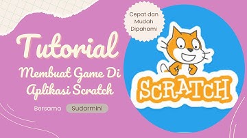 TUTORIAL MEMBUAT GAME DI SCRATCH ||UHN SUGRIWA DENPASAR