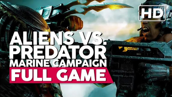 ALIENS VS PREDATOR Campaign Gameplay Walkthrough Part 1 FULL GAME [1080p HD  PC] - No Commentary 