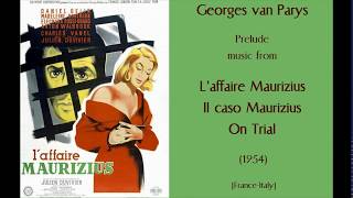 Georges van Parys: L'affaire Maurizius - Il caso Maurizius (1954)