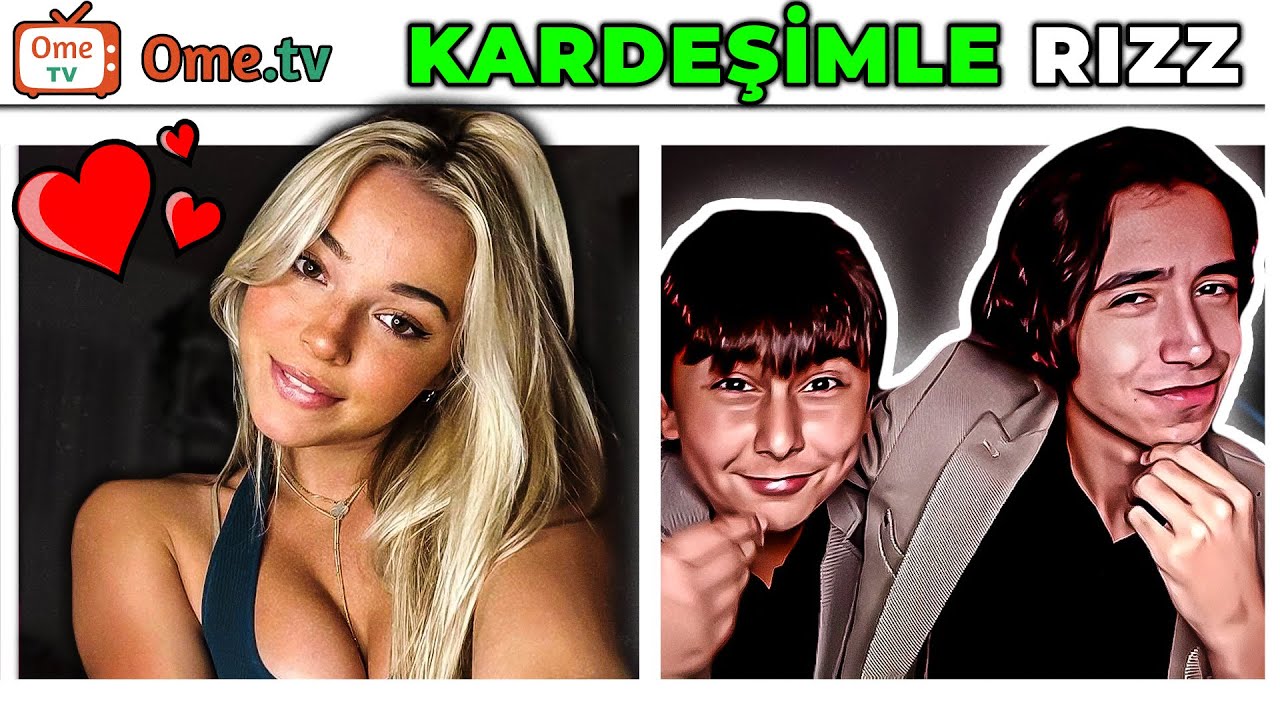 KARDEŞİMLE OMEGLE RIZZ!