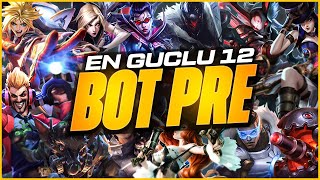Lolde En Güçlü 12 Bot Pre Adroit Lol