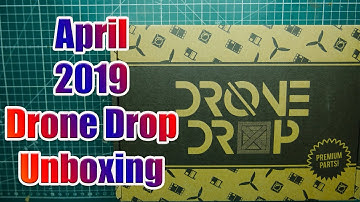 Drone Drop - April 2019 - Unboxing!