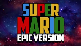 SUPER MARIO BROS. Main Theme Epic Version By Koji Kondo | Nintendo