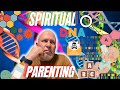 Spiritual DNA 🧬 and Spiritual Parenting 🍼 Making Disciples?