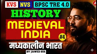 BPSC TRE 4.0/KVS/NVS/ History Classes | TRE4.0 Medieval India History Theory &amp; Question By Jawed Sir