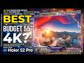 Haier S2 Pro 55" 4K TV Review | The Best Budget Smart TV In 2026?
