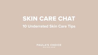 Skin Care Chat with Bryan: 10 Underrated Skin Care Tips