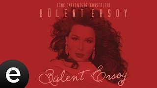 Bensiz Ey Gül Gülşen-i Alemde Mey Nûş Eyleme (Bülent Ersoy) Official Audio #bülentersoy - Esen Müzik