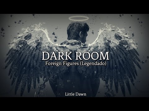 Dark Room Foreign Figures Legendado