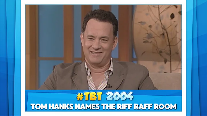 #TBT Tom Hanks Names the Riff Raff Room