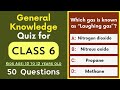 General Knowledge Quiz for Class 6 | 50 Questions for Kids Ages 10 to 12 Years | Class 5 School Test