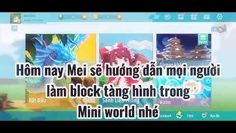 CÁCH LÀM BLOCK TÀNG HÌNH TRONG MINIWORLD (CHỈ CHI TIẾT) /MeiyewMin/
