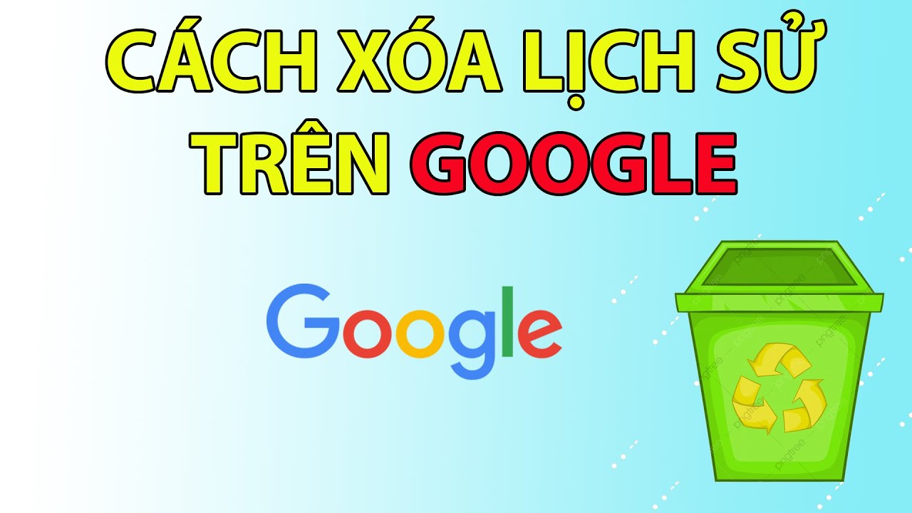 Cách xóa lịch sử trên google bằng điện thoại - youtube