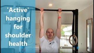 Active hanging for shoulder health and mobility