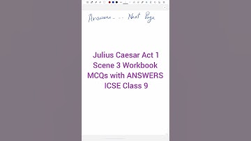 Julius Caesar Act 1 Scene 3 Workbook based MCQS With Answers and pdf link  FOR ICSE Class 9