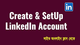 How to Create a Professional LinkedIn Profile (2024) (for beginners) in Bengali ll Bivash Academy