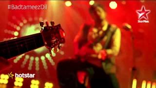 Badtameez Dil: Abeer performs to your favourite Mere Nishan