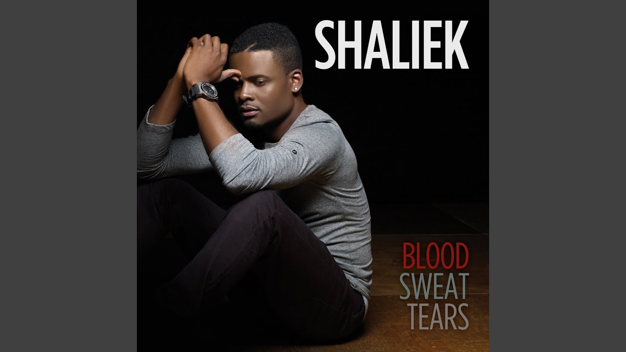 shaliek blood sweat and tears