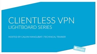 Lightboard Series: Global Protect – Clientless VPN