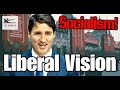 Trudeaus idealized vision for canada is a socialist state