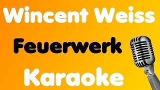 Wincent Weiss • Feuerwerk • Karaoke