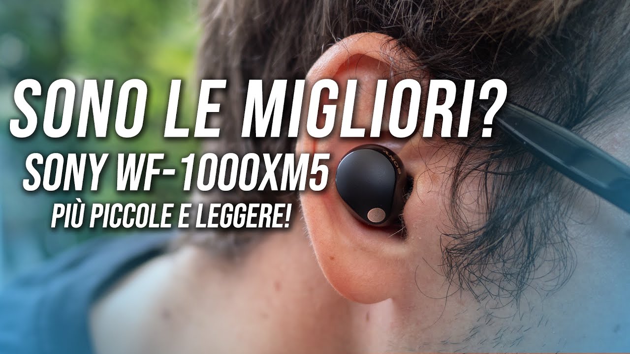 Sony WF-1000XM5 : più piccole e leggere con ANC E AUDIO TOP Sony WF-1000XM5 : più piccole e leggere con ANC E AUDIO TOP