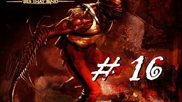 The Suffering Ties That Bind - Mode Good - Hard (part 16)