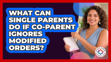 What Can Single Parents Do If Co-parent Ignores Modified Orders? - Single Parent Support Hub
