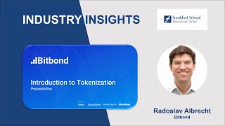 Industry Insights - Introduction To Tokenization With Radoslav Albrecht, Bitbond