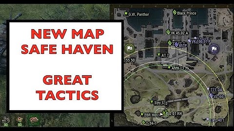 WOT - New Map SAFE HAVEN Great Tactics