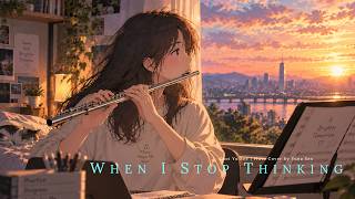 최유리(Choi Yu Ree) - 생각을 멈추다 보면 (When I Stop Thinking) | Flute Cover by Yuna Seo